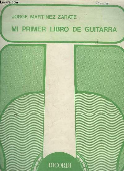 MI PRIMER LIBRO DE GUITARRA - TECNICA, ESTUDIOS Y OBRAS PARA UNA Y DOS GUITARRAS.