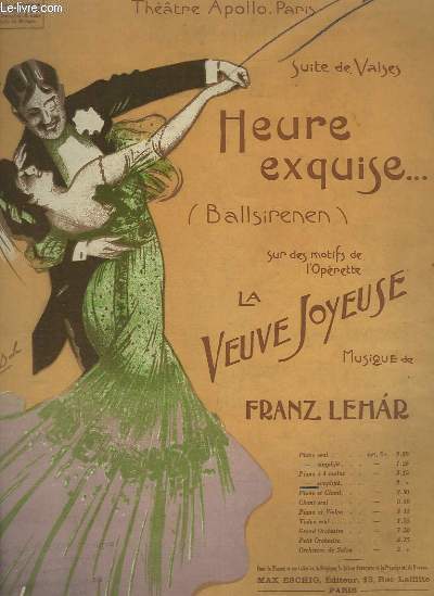 HEURE EXQUISE : LA VEUVE JOYEUSE - OP.160 N 98.