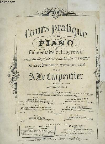 COURS PRATIQUE DE PIANO - ELEMENTAIRE ET PROGRESSIF JUSQU'AU DEGRE DE FORCE DES ETUDES DE CRAMER - ELEMENTS DU PIANO A 4 MAINS ETUDE DE LA MESURE.