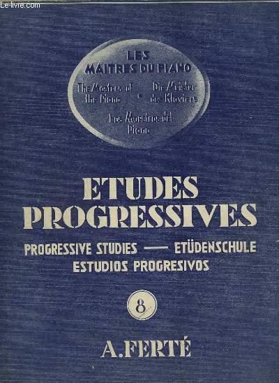 ETUDES PROGRESSIVES / PROGRESSIVE STUDIES / ETDENSCHULE / ESTUDIOS PROGRESIVOS - VOLUME 8.