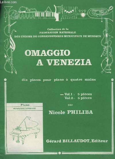 OMAGGIO A VENEZIA - 10 PIECES POUR PIANO A 4 MAINS - VOLUME 1 : SAN MARCO + PONT DES SOUPIRS + SAN GIORGIO + GRAND CANAL + LE FLORIAN.