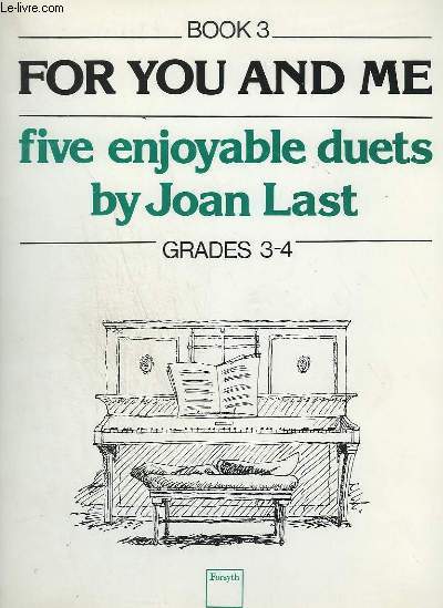 FOR YOU AND ME - FIVE ENJOYABLE DUETS - BOOK 3 : MR BACH + A SUMMER BREEZE + IN CHINATOWN + DAY DREAM + SKIP MARCH.