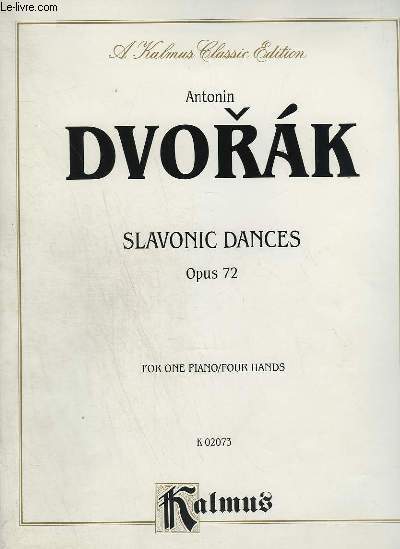 SLAVONIC DANCES - OPUS 72 FOR ONE PIANO / FOUR HANDS.