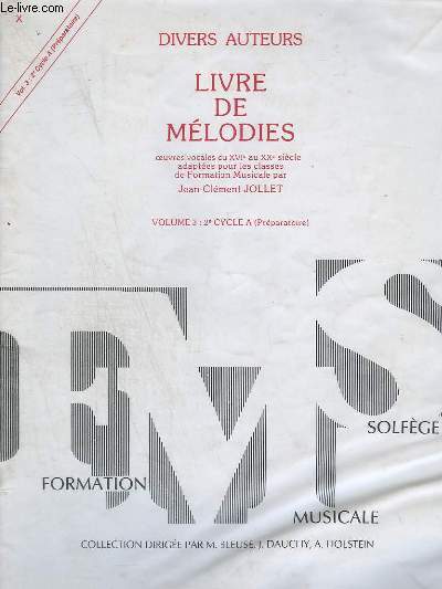 LIVRE DE MELODIES - VOLUME 3 : 2 CYCLE A ( PREPARATOIRE ).