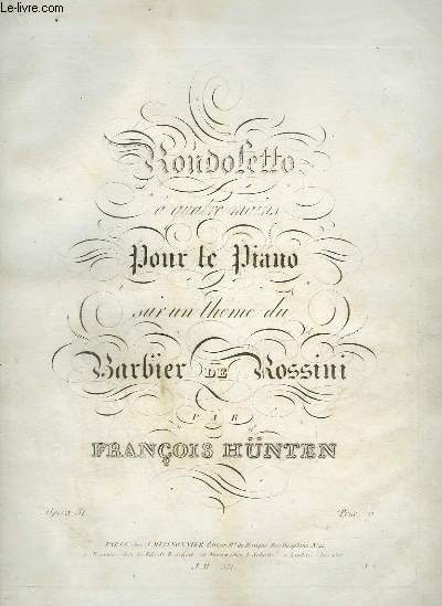 RONDOLETTO A 4 MAINS POUR LE PIANO SUR UN THEME DU BARBIER DE ROSSINI.