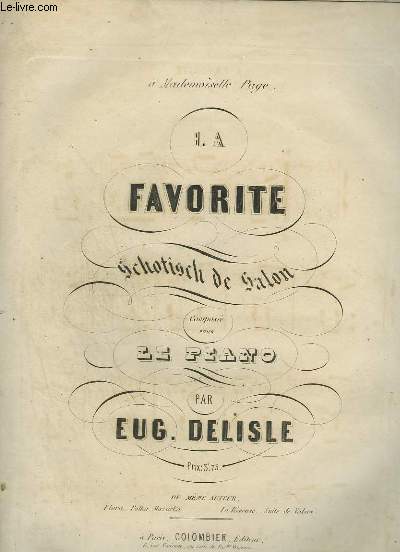 LA FAVORITE - SCHOTISCH DE SALON POUR PIANO.