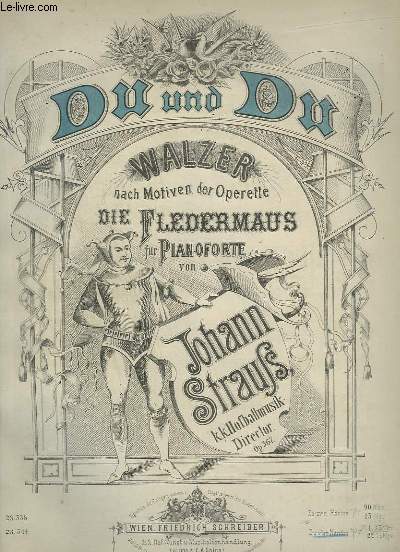 DU UND DU - WALZER NACH MOTIVEN DER OPERETTE DIE FLEDERMAUS FR PIANOFORTE.