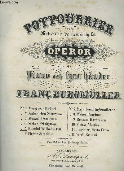 POTPOURRIER - OPEROR FR PIANO OCH FYRA HNDER - N5 : WILHELM TELL : ROSSINI.