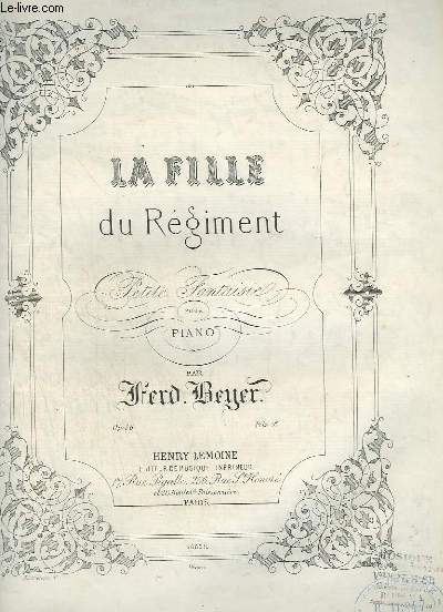 LA FILLE DU REGIMENT - PETITE FANTAISIE POUR PIANO.