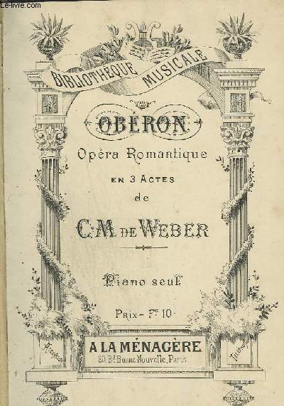 OBERON - OPERA ROMANTIQUE EN 3 ACTES POUR PIANO SEUL.
