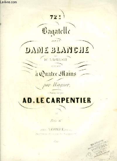 72 BAGATELLE SUR LA DAME BLANCHE - PIANO A 4 MAINS.