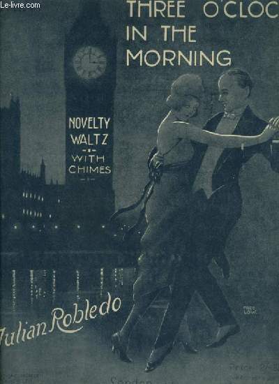 THREE O'CLOCK IN THE MORNING - NOVELTY WALTZ.