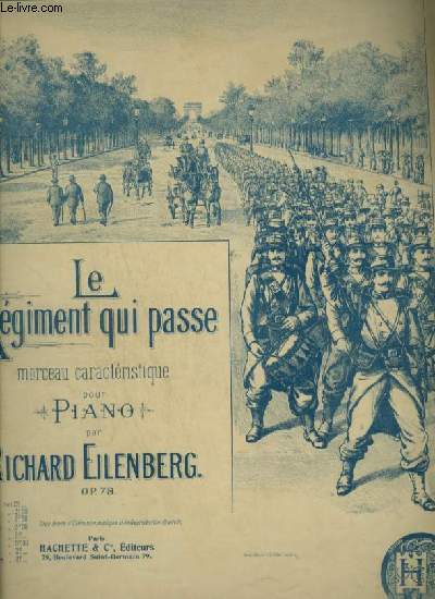LE REGIMENT QUI PASSE - MORCEAU CARACTERISTIQUE POUR PIANO.
