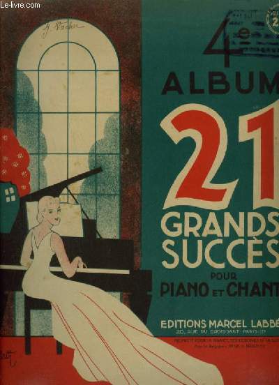 4 ALBUM - 21 GRANDS SUCCES POUR PIANO ET CHANT : Reginella + Tes mensonges + Mia bella Napoli + Ne partez pas dj + Madame + L'Hirondelle d'amour + Quand un petit oiseau + Sur les quais du vieux Paris + Un regard, un sourire + Ecris-moi...