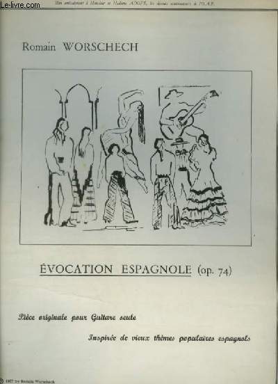 EVOCATION ESPAGNOLE - PIECE ORIGINALE POUR GUITARE SEULE, INSPIREE DE VIEUX THEMES POPULAIRES ESPAGNOLS - OP.74.