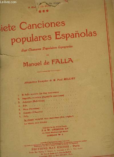 SIETE CANCIONES POPULARES ESPANOLAS - RECUEIL COMPLET DE 7 CHANSONS POPULAIRES ESPAGNOLES POUR PIANO ET CHANT : EL PANO MORUNO / LE DRAP MAURESQUE + SEGUIDILLA MURCIANA / SEGUILLE MURCIENNE + ASTURIANA / ASTURIENNE + JOTA + NANA + CANCION + POLO.