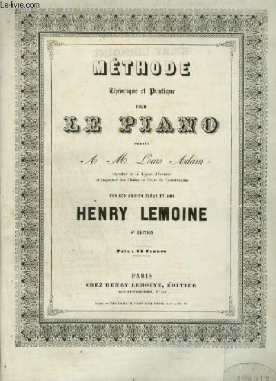 METHODE THEORIQUE ET PRATIQUE POUR LE PIANO.