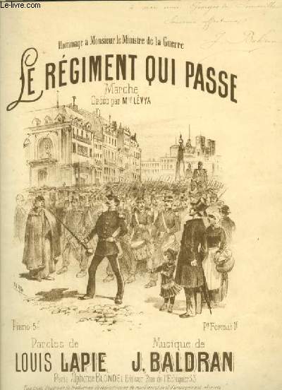 LE REGIMENT QUI PASSE - MARCHE POUR PIANO ET CHANT AVEC PAROLES.