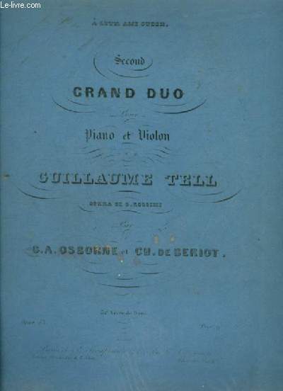 SECOND GRAND DUO POUR PIANO ET VIOLON SUR GUILLAUME TELL.