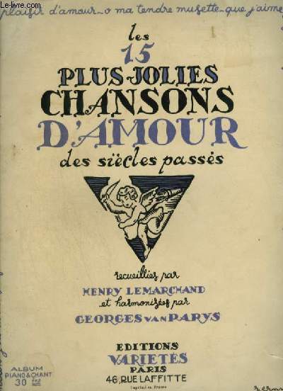 LES 15 PLUS JOLIES CHANSONS D'AMOUR DES SIECLES PASSES : PORTRAIT CHARMANT + BOUTON DE ROSE + COMBIEN J'AI DOUCE SOUVENANCE + LA CHANSON QUE CHANTAIT LISETTE + PLAISIR D'AMOUR + LE ROSIER + O MA TENDRE MUSETTE + QUE NE SUIS-JE + CHARMANTE GABRIELLE...