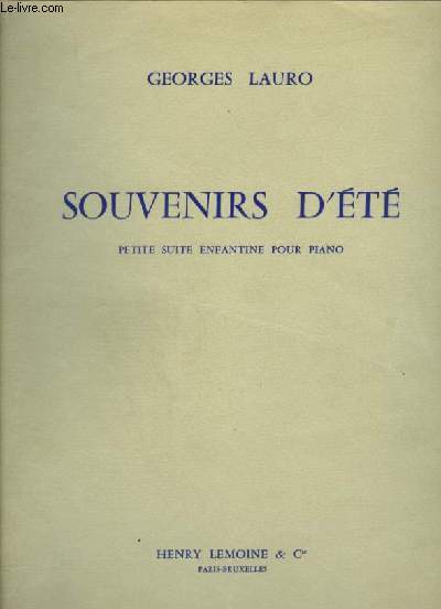 SOUVENIRS D'ETE - PETITE SUITE ENFANTINE POUR PIANO.