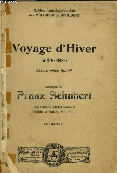 VOYAGE D'HIVER - 24 TITRES : BONNE NUIT + LA GIROUETTE + LARMES GLACEES + L'IMAGE GLACEE + LE TILLEUL + DEGEL + SUR LE FLEUVE GLACE + REGARD EN ARRIERE + FEU FOLLET + REPOS + REVE DE PRINTEMPS + SOLITUDE + LA POSTE + LES CHEVEUX BLANCS + LA CORNEILLE...