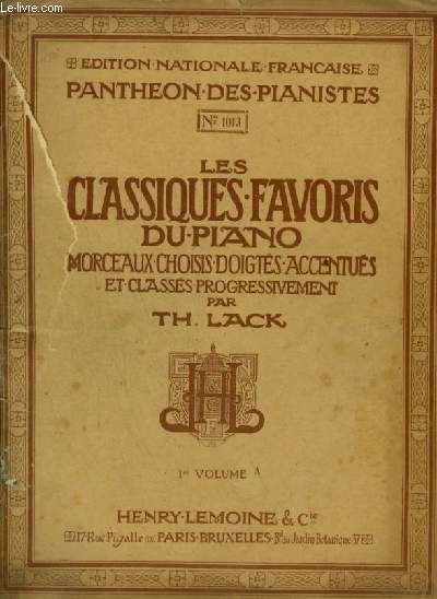LES CLASSIQUES FAVORIS DU PIANO - VOLUME 1 : MELODIE + BERNOISE + SONATINE + ROMANCE + RONDO + BAGATELLE + ECOSSAISE + RONDINO + MARCHE MILITAIRE + ARIETTE + AIR SUISSE + SICILIENNE + LE PETIT CAVALIER + VALSE FAVORITE + LE GAI LABOUREUR + LANDLER...