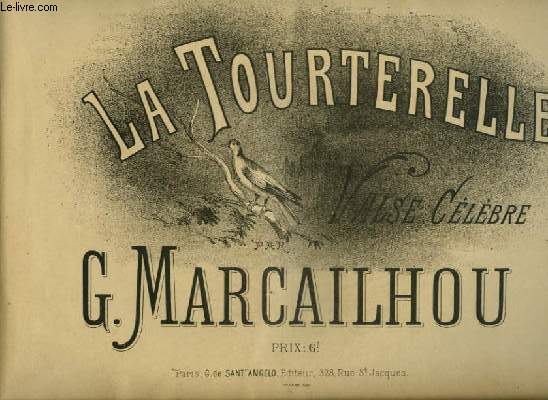 LA TOURTERELLE - VALSE CELEBRE POUR PIANO.