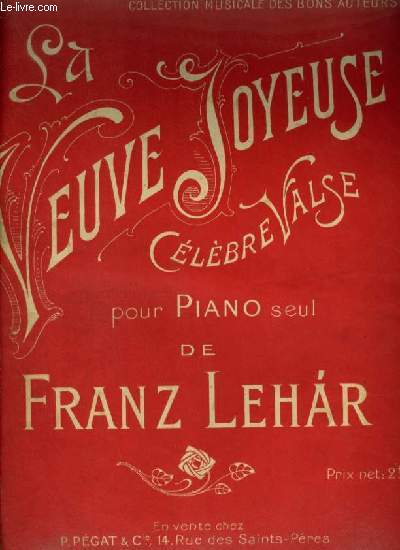 LA VEUVE JOYEUSE - CELEBRE VALSE POUR PIANO.