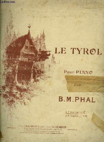 LE TYROL - POUR PIANO A 2 MAINS.