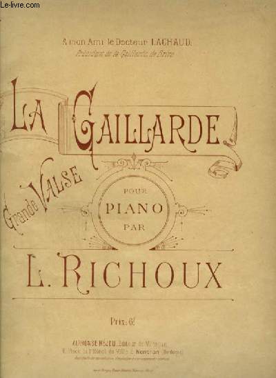 LA GAILLARDE - GRANDE VALSE POUR PIANO.