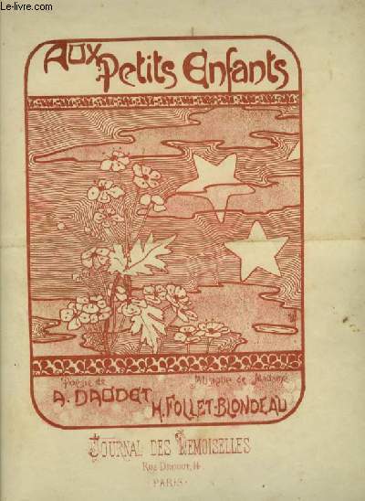 AUX PETITS ENFANTS - POUR PIANO ET CHANT AVEC PAROLES - JOURNAL DES DEMOISELLES DE 1898.
