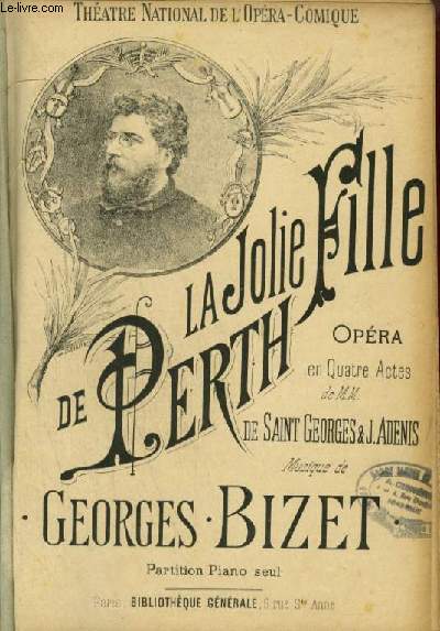 LA JOLIE FILLE DE PERTH - OPERA EN 4 ACTES POUR PIANO.