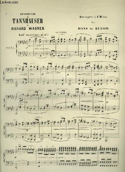 OUVERTURE DE TANNHAUSER DE RICHARD WAGNER - POUR PIANO A 4 MAINS.