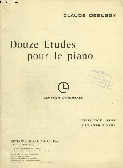 DOUZE ETUDES POUR LE PIANO - LIVRE 2 : DE 7 A 12 : POUR LES DEGRES CHROMATIQUES + LES AGREMENTS + LES NOTES REPETEES + LES SONORITES OPPOSEES + LES ARPEGES COMPOSES + LES ACCORDS.