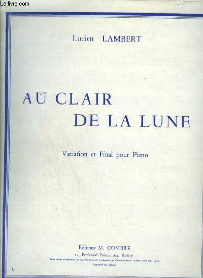 AU CLAIR DE LA LUNE - VARIATION ET FINAL POUR PIANO.