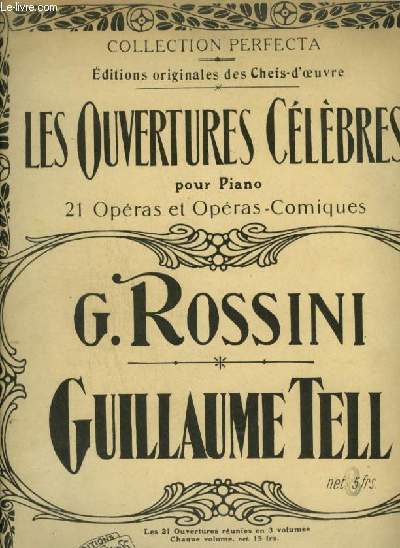 LES OUVERTURES CELEBRES POUR PIANO : GUILLAUME TELL.