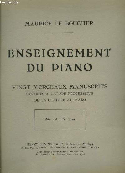 ENSEIGNEMENT DU PIANO - 20 MORCEAUX MANUSCRITS DESTINES A L'ETUDE PROGRESSIVE DE LA LECTURE AU PIANO.
