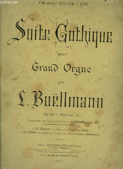 SUITE GOTHIQUE POUR GRAND ORGUE - TRANSCRIPTION POUR 2 PIANOS - OP.25.