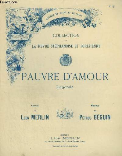 PAUVRE D'AMOUR - POUR PIANO + CHANT AVEC PAROLES - COLLECTION DE LA REVUE STEPHANOISE ET FOREZIENNE N2.