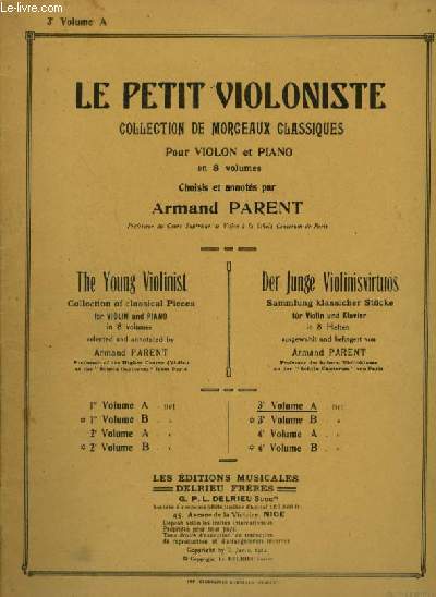 LE PETIT VIOLONISTE - 3 VOLUME A : MENUET + AIR AGI + ALLEGRETTO + RIGAUDON + REVERIE + MOMENT MUSICAL + LES MAITRES CHANTEURS + ROMANCE + GRAVE + ANDANTE CANTABILE + SARABANDE + LA TRUITE - POUR PIANO ET VIOLON.
