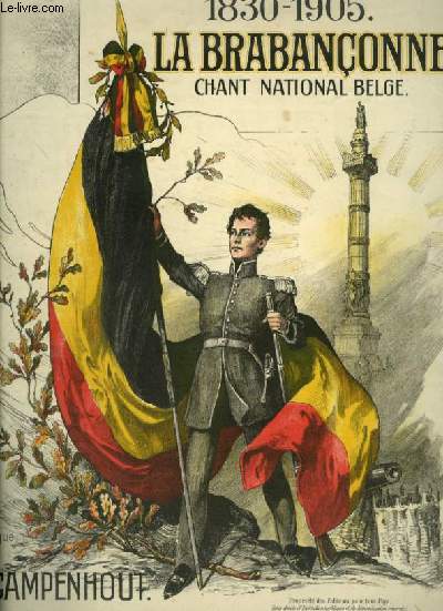 LA BRABANCONNE - CHANT NATIONAL BELGE - POUR PIANO ET CHANT AVEC PAROLES - 1830-1905.