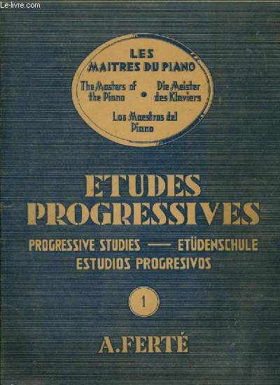 ETUDES PROGRESSIVES / PROGRESSIVE STUDIES / ETUDENSCHULE / ESTUDIOS PROGRESIVOS - CAHIER 1.