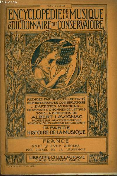 ENCYCLOPEDIE DE LA MUSIQUE & DICTIONNAIRE DU CONSERVATOIRE - PREMIERE PARTIE : HISTOIRE DE LA MUSIQUE - FASCICULE 44 : FRANCE - XVII ET XVIII SIECLES + RAMEAU.