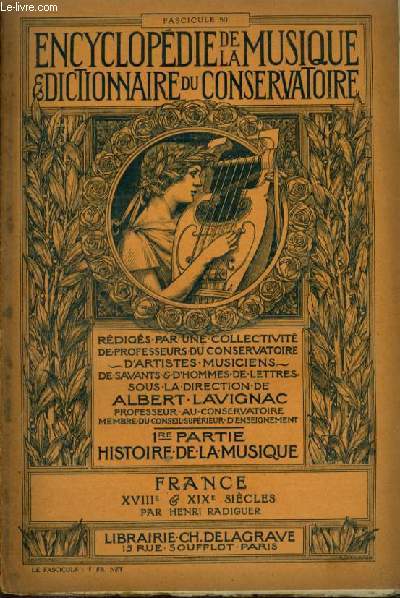 ENCYCLOPEDIE DE LA MUSIQUE & DICTIONNAIRE DU CONSERVATOIRE - PREMIERE PARTIE : HISTOIRE DE LA MUSIQUE - FASCICULE 50 : FRANCE - XVIII ET XIX SIECLES + Gossec - Les ftes de la premire rpublique - Gossec sa carrire jusqu' 1789...