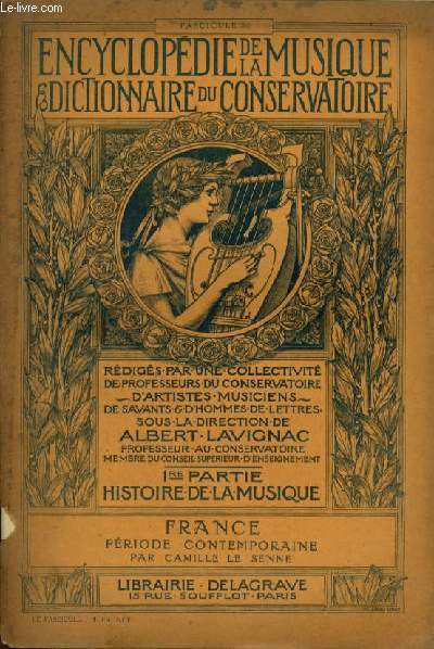 ENCYCLOPEDIE DE LA MUSIQUE & DICTIONNAIRE DU CONSERVATOIRE - PREMIERE PARTIE : HISTOIRE DE LA MUSIQUE - FASCICULE 55 : FRANCE - PERIODE CONTEMPORAINE - L'oeuvre de Massenet + Drames profanes et sacrs + Reber + Clapisson + Franois Bazin + Victor Mass.