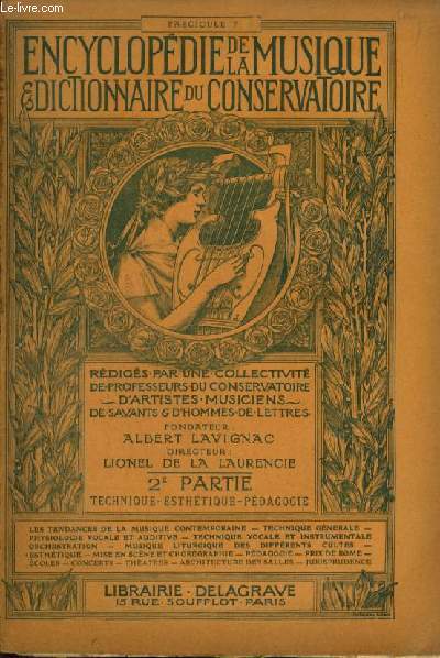 ENCYCLOPEDIE DE LA MUSIQUE & DICTIONNAIRE DU CONSERVATOIRE - DEUXIEME PARTIE : TECHNIQUE - ESTHETIQUE - PADAGOGIE - FASCICULE 7 : PRINCIPES DE LA MUSIQUE (SUITE) + ORIGINES DE LA NOTATION MUSICALE MODERNE (ETUDE HISTORIQUE).