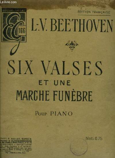 SIX VALSES ET UNE MARCHE FUNEBRE - POUR PIANO.