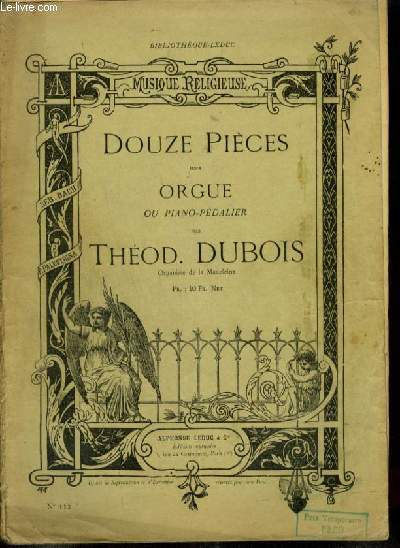 DOUZE PIECES POUR ORGUE : PRELUDE + OFFERTOIRE + TOCCATA + VERSET DE PROCESSION + OFFERTOIRE + VERSET CHORAL + FANTAISIE + MEDITATION + MARCHE DES ROIS MAGES + OFFERTOIRE + CANTILENE NUPTIALE + GRAND CHOEUR.