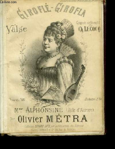 ILLUSTRATIONS MUSICALES : LA GLANEUSE + GIROFLE - GIROFLA + FREYCHUTZ + LES CENT VIERGES + PERRUQUE BLONDE + SI J'ETAIS T'HIRONDELLE + LA FILLE DE MME ANGOT + LES RIFFLEMEN - POUR PIANO.
